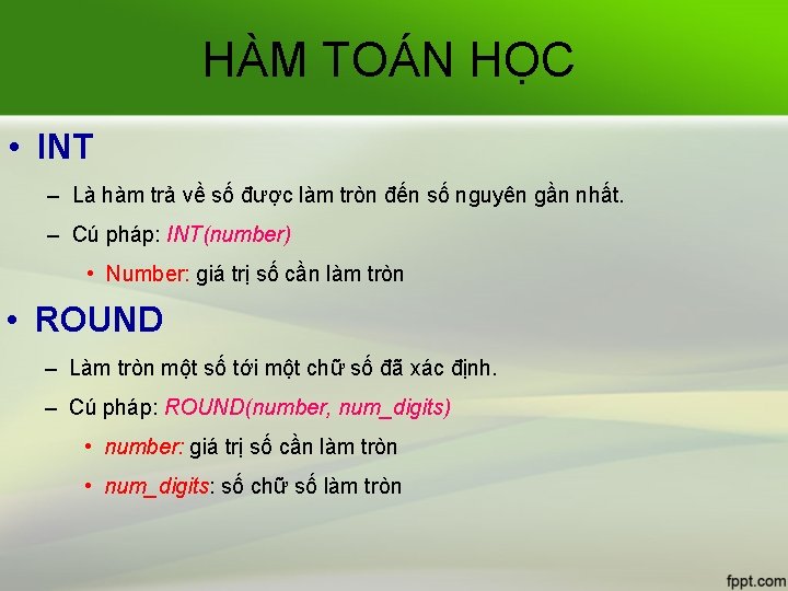 HÀM TOÁN HỌC • INT – Là hàm trả về số được làm tròn