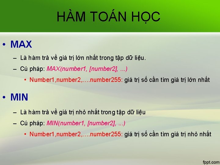 HÀM TOÁN HỌC • MAX – Là hàm trả về giá trị lớn nhất