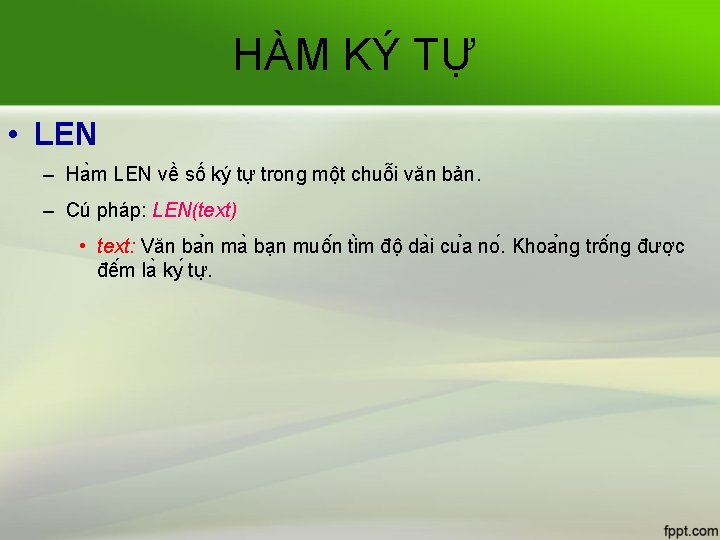 HÀM KÝ TỰ • LEN – Ha m LEN về số ký tự trong