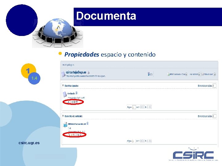 Documenta • Propiedades espacio y contenido 1 1. 4 csirc. ugr. es www. company.