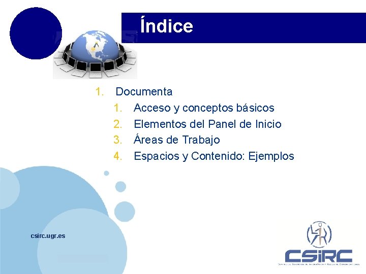 Índice 1. Documenta 1. Acceso y conceptos básicos 2. Elementos del Panel de Inicio