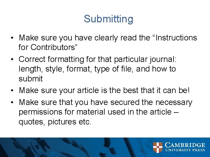 Submitting • Make sure you have clearly read the “Instructions for Contributors” • Correct