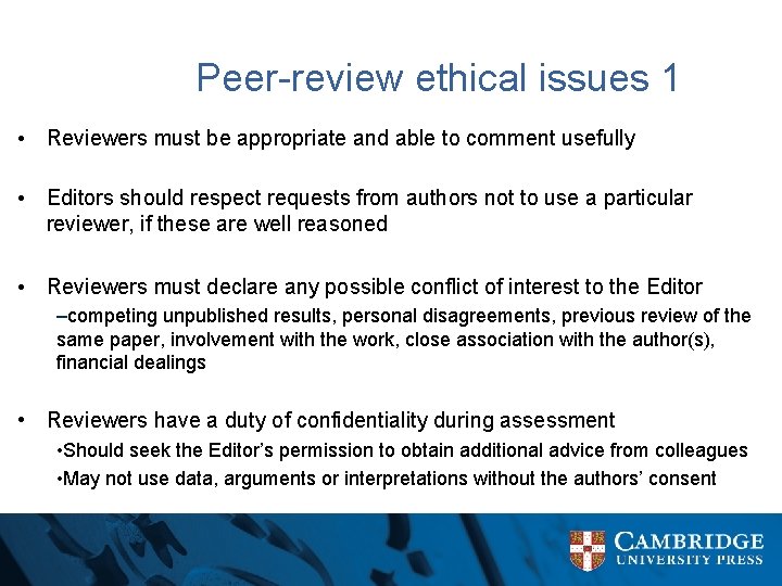 Peer-review ethical issues 1 • Reviewers must be appropriate and able to comment usefully