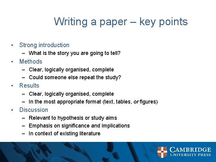 Writing a paper – key points • Strong introduction – What is the story