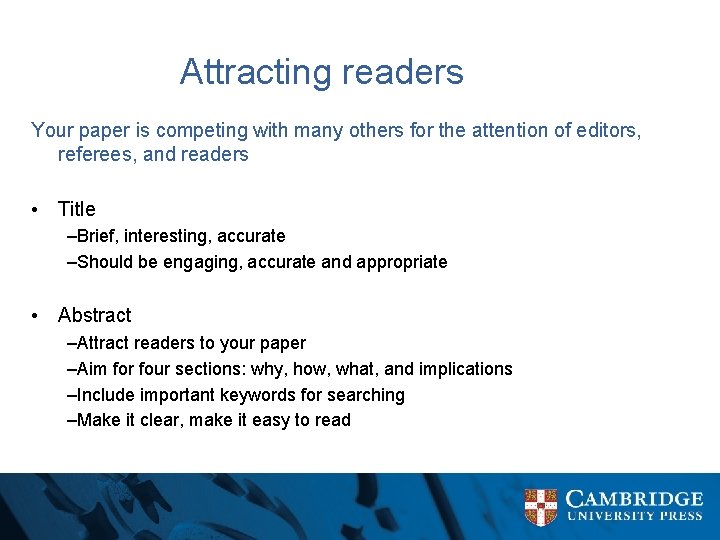 Attracting readers Your paper is competing with many others for the attention of editors,