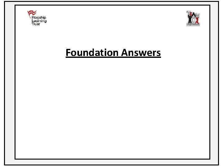 Foundation Answers 