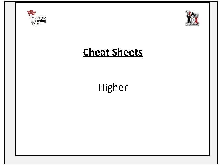 Cheat Sheets Higher 