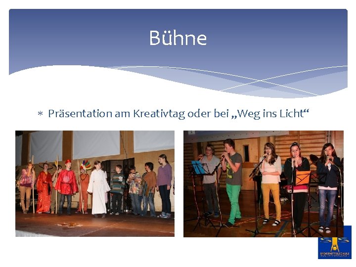 Bühne Präsentation am Kreativtag oder bei „Weg ins Licht“ 