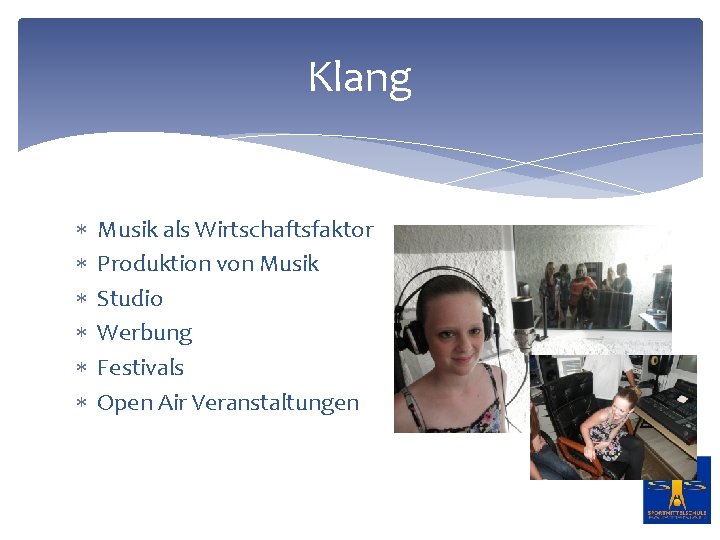 Klang Musik als Wirtschaftsfaktor Produktion von Musik Studio Werbung Festivals Open Air Veranstaltungen 