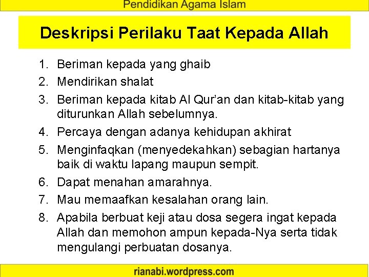 Deskripsi Perilaku Taat Kepada Allah 1. Beriman kepada yang ghaib 2. Mendirikan shalat 3.