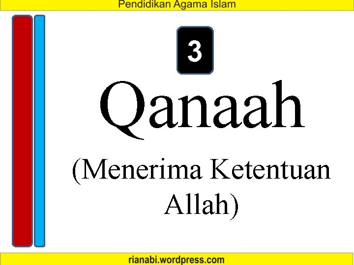 3 Qanaah (Menerima Ketentuan Allah) 