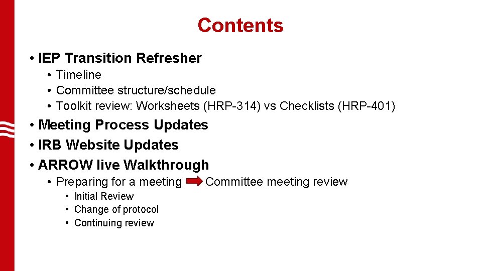 Contents • IEP Transition Refresher • Timeline • Committee structure/schedule • Toolkit review: Worksheets