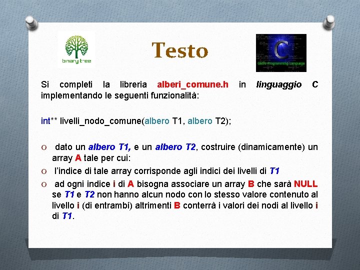Testo Si completi la libreria alberi_comune. h implementando le seguenti funzionalità: in linguaggio C