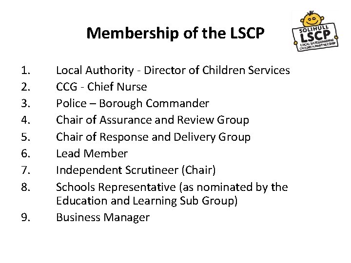 Membership of the LSCP 1. 2. 3. 4. 5. 6. 7. 8. 9. Local Membership of the LSCP 1. 2. 3. 4. 5. 6. 7. 8. 9. Local