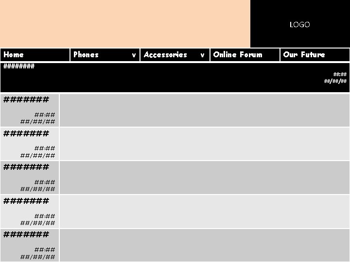 LOGO Home ####### ##: ## ##/##/## ####### ##: ## ##/##/## Phones v Accessories v