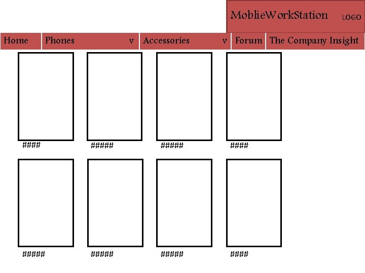Moblie. Work. Station Home Phones v Accessories LOGO v Forum The Company Insight #####