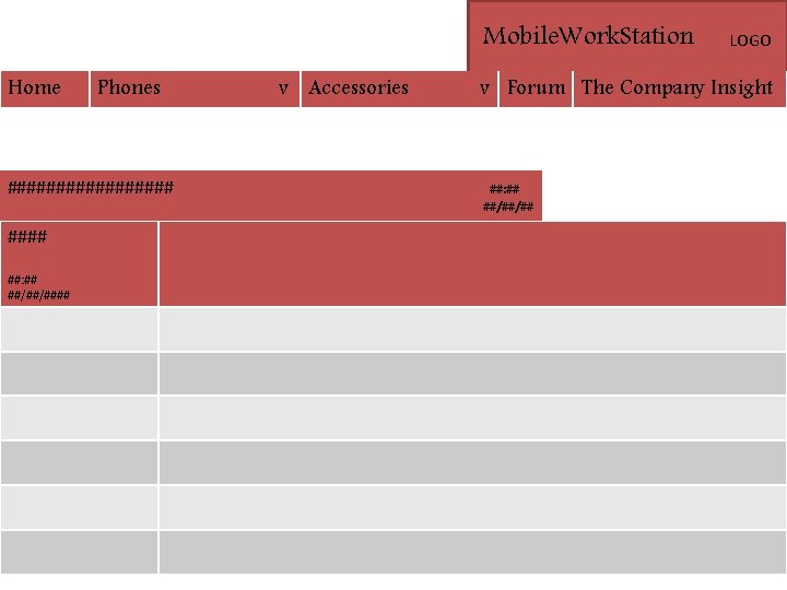 Mobile. Work. Station Home Phones ######### ##: ## ##/##/#### v Accessories LOGO v Forum