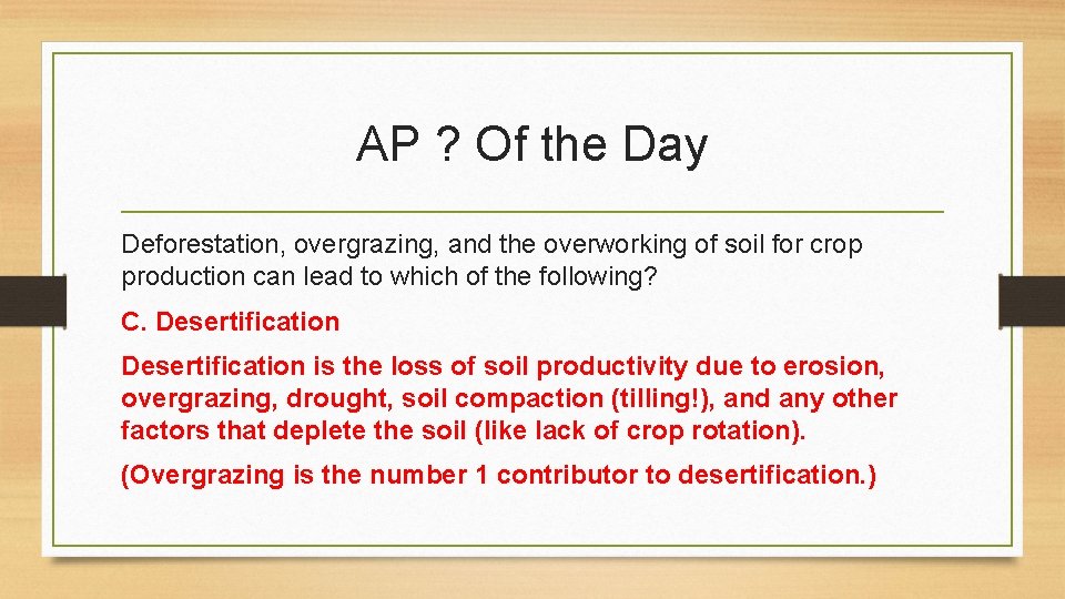 AP ? Of the Day Deforestation, overgrazing, and the overworking of soil for crop