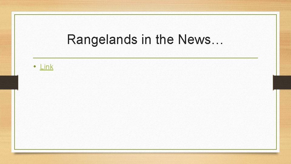 Rangelands in the News… • Link 