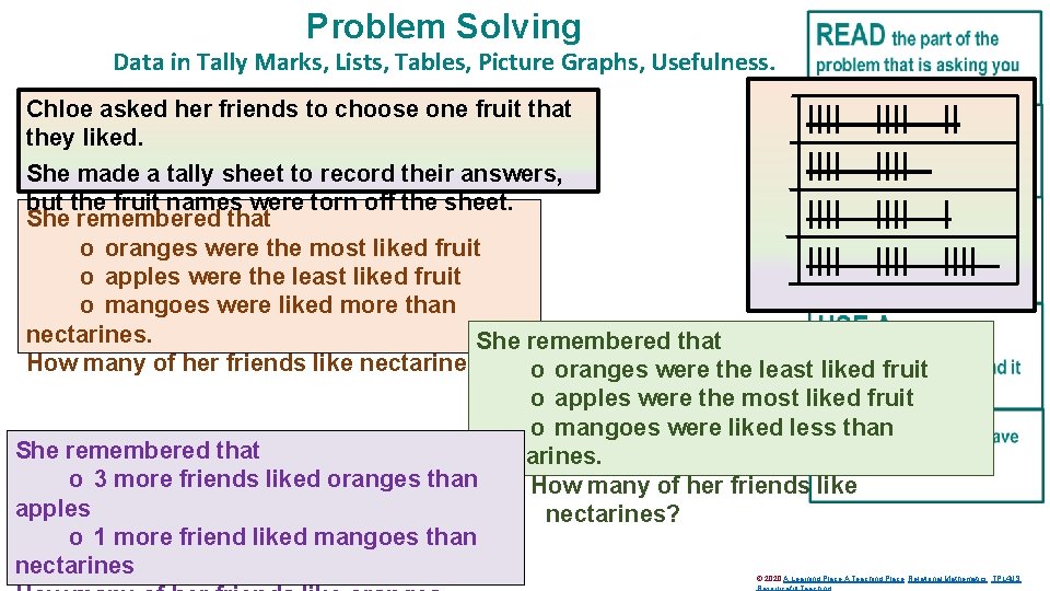 Problem Solving Data in Tally Marks, Lists, Tables, Picture Graphs, Usefulness. Chloe asked her