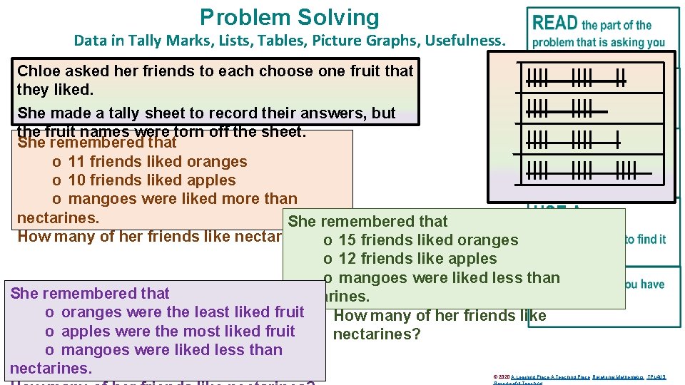 Problem Solving Data in Tally Marks, Lists, Tables, Picture Graphs, Usefulness. Chloe asked her