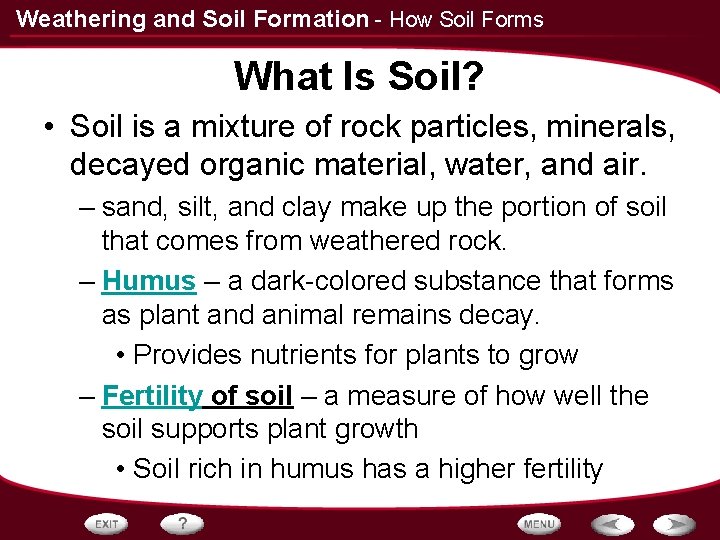 Weathering and Soil Formation - How Soil Forms What Is Soil? • Soil is
