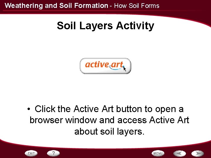 Weathering and Soil Formation - How Soil Forms Soil Layers Activity • Click the
