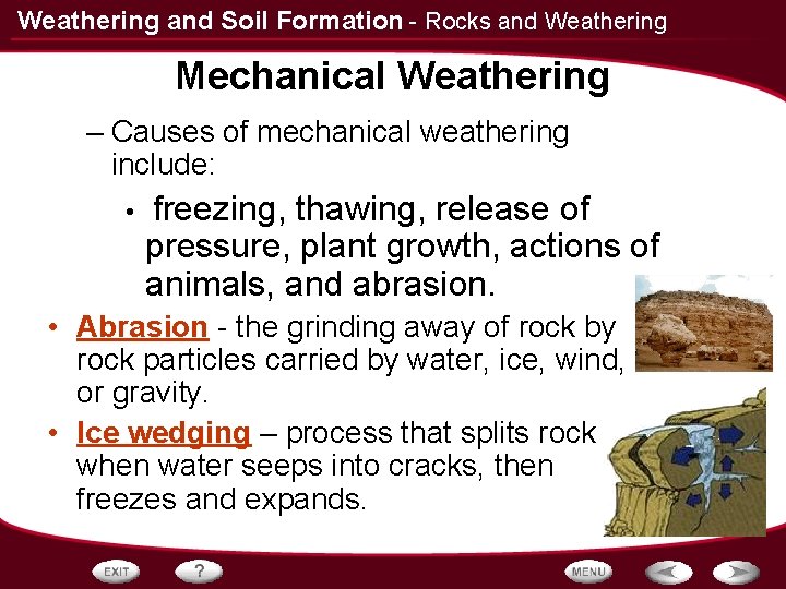 Weathering and Soil Formation - Rocks and Weathering Mechanical Weathering – Causes of mechanical