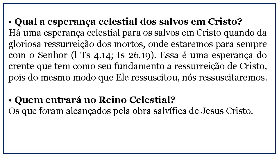  • Qual a esperança celestial dos salvos em Cristo? Há uma esperança celestial