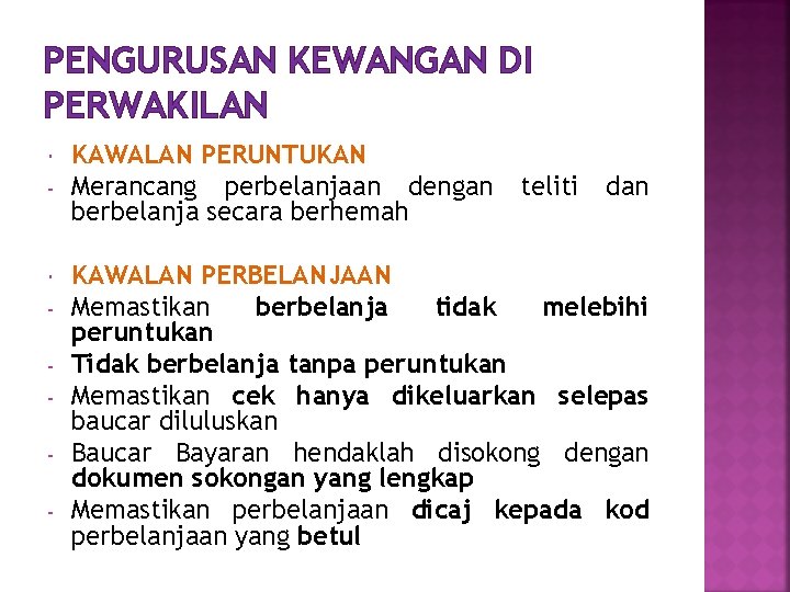 PENGURUSAN KEWANGAN DI PERWAKILAN - - KAWALAN PERUNTUKAN Merancang perbelanjaan dengan berbelanja secara berhemah