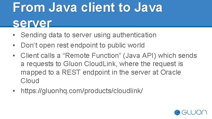 From Java client to Java server • Sending data to server using authentication • From Java client to Java server • Sending data to server using authentication •