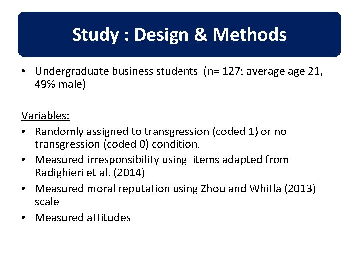 Ball& Methods Study : Design • Undergraduate business students (n= 127: average 21, 49% Ball& Methods Study : Design • Undergraduate business students (n= 127: average 21, 49%