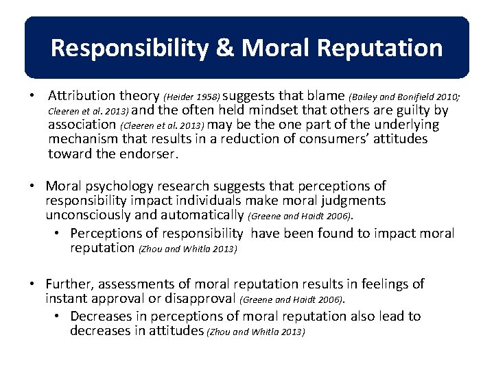 Responsibility &Ball Moral Reputation • Attribution theory (Heider 1958) suggests that blame (Bailey and Responsibility &Ball Moral Reputation • Attribution theory (Heider 1958) suggests that blame (Bailey and