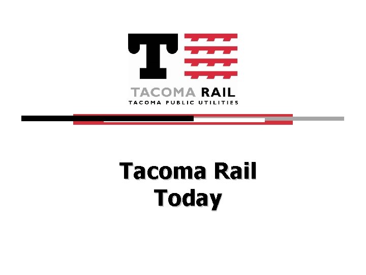 Tacoma Rail Today 