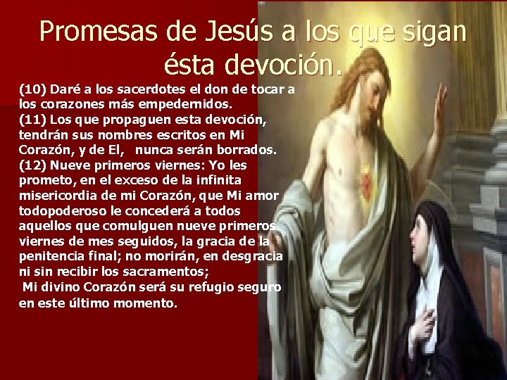 Promesas de Jesús a los que sigan ésta devoción. (10) Daré a los sacerdotes