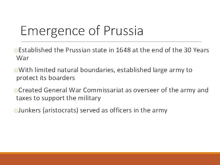 Emergence of Prussia o. Established the Prussian state in 1648 at the end of
