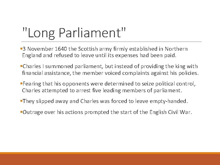 "Long Parliament" § 3 November 1640 the Scottish army firmly established in Northern England