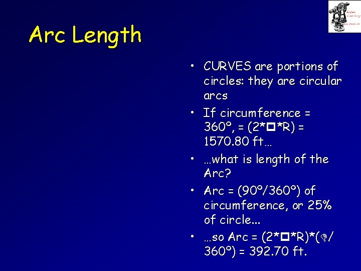 Arc Length • CURVES are portions of circles: they are circular arcs • If
