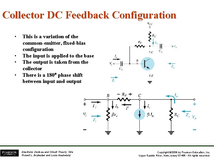 Collector DC Feedback Configuration • • This is a variation of the common-emitter, fixed-bias Collector DC Feedback Configuration • • This is a variation of the common-emitter, fixed-bias