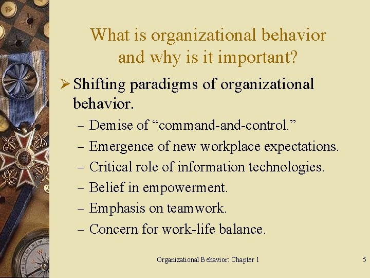 What is organizational behavior and why is it important? Ø Shifting paradigms of organizational