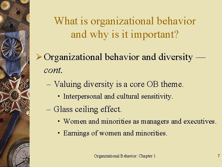 What is organizational behavior and why is it important? Ø Organizational behavior and diversity
