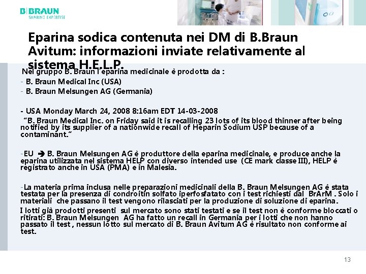 Eparina sodica contenuta nei DM di B. Braun Avitum: informazioni inviate relativamente al sistema