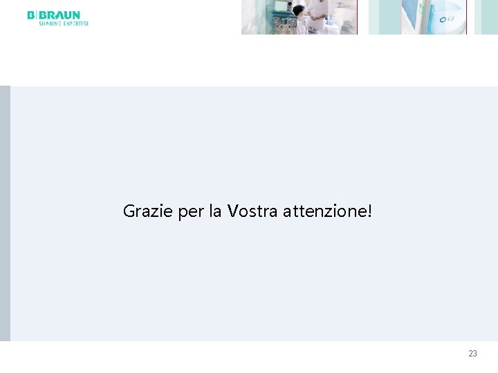 Grazie per la Vostra attenzione! 23 