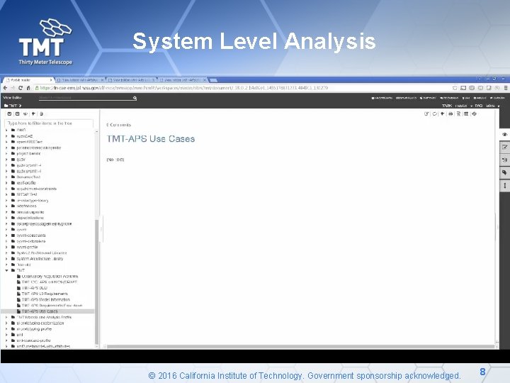 System Level Analysis © 2016 California Institute of Technology. Government sponsorship acknowledged. 8 