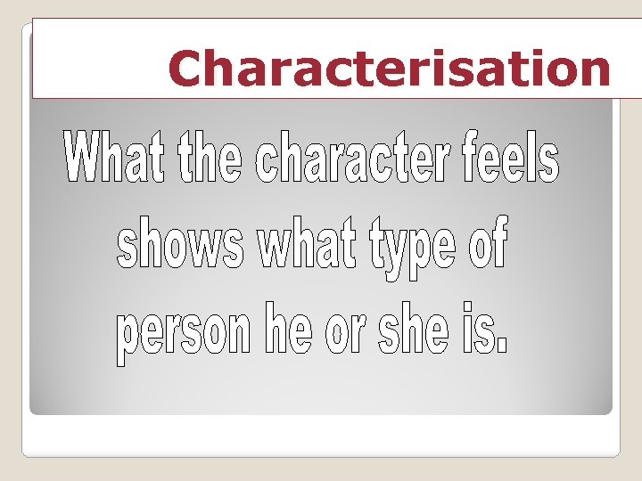 Characterisation 