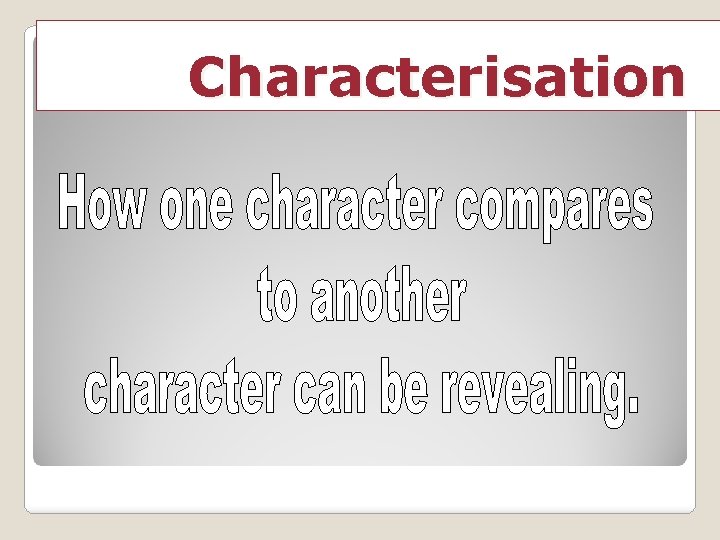 Characterisation 