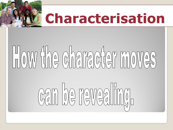 Characterisation 