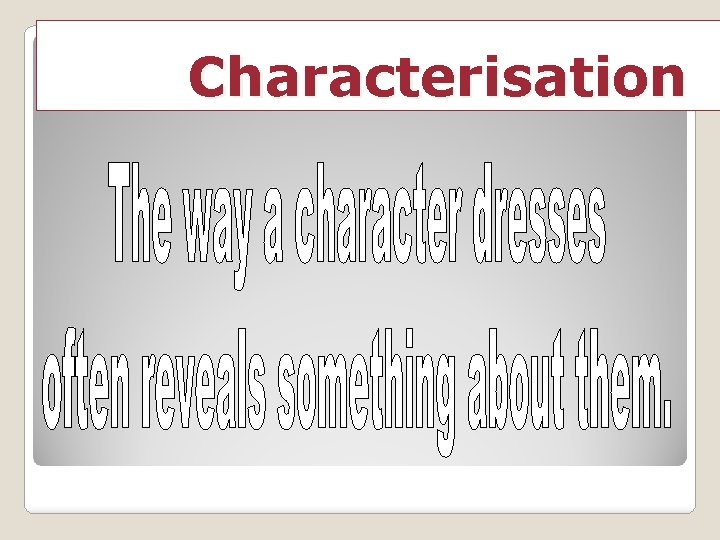 Characterisation 