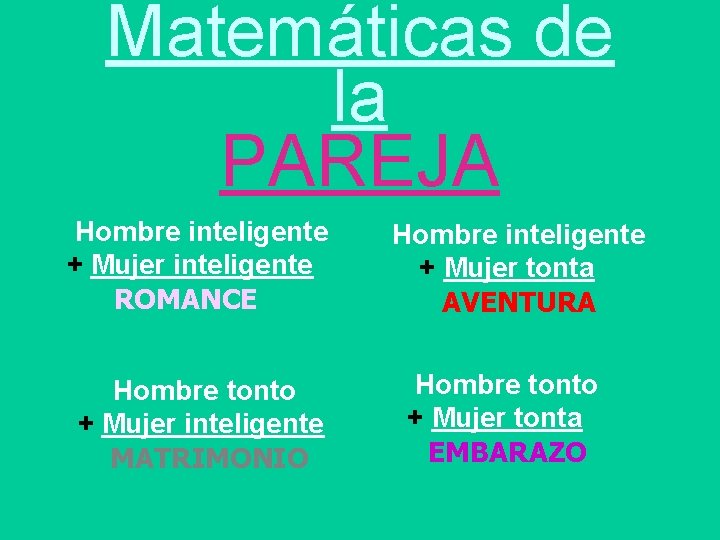 Matemáticas de la PAREJA Hombre inteligente + Mujer inteligente ROMANCE Hombre tonto + Mujer