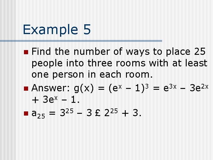 Example 5 Find the number of ways to place 25 people into three rooms